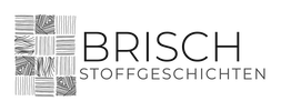 BRISCH - STOFFGESCHICHTEN